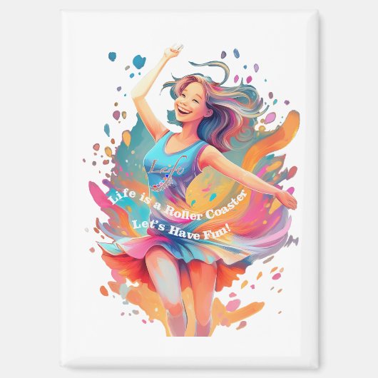 Let's Have Fun,Life a Roller Coaster マグネット (正面)