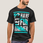 Let's have fun summer tシャツ (正面)