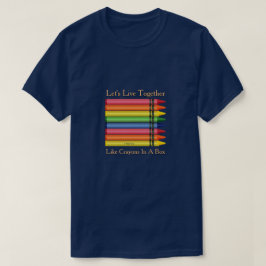 Let's Live Together (Crayons) - A MisterP Shirt Tシャツ