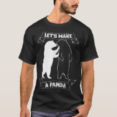 Let's Make A Panda  Tシャツ (正面)