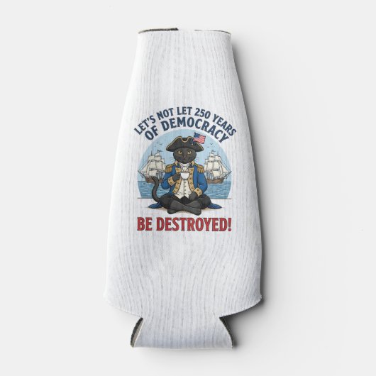 Let's Not Let 250th Years Of Democracy 4th of july ボトルクーラー (正面)