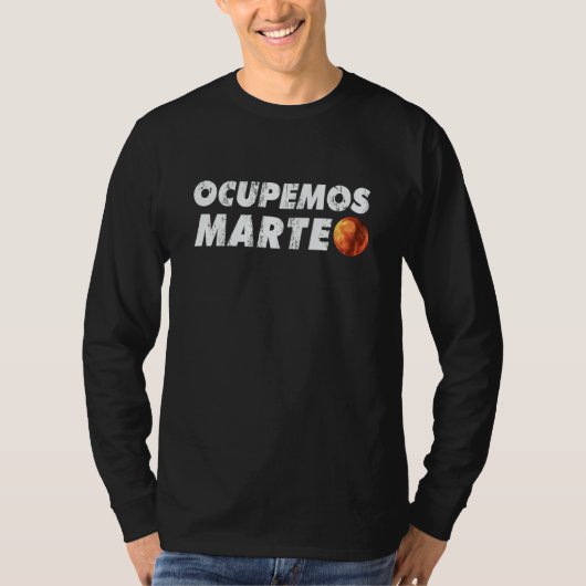 Let's occupy Mars Fun for space and universe Tシャツ (正面)