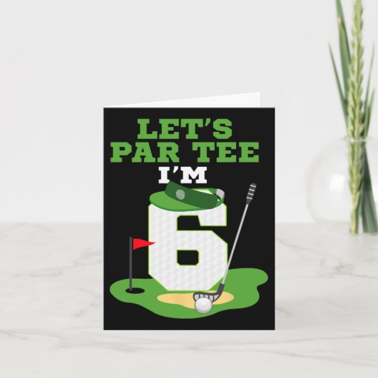 Let's Par Tee I'm 6 Year Old Birthday Golf Themed カード (正面)