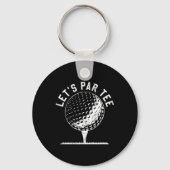 Lets Par Tee Shirt Funny Golf Player Gift キーホルダー (正面)