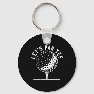 Lets Par Tee Shirt Funny Golf Player Gift  キーホルダー