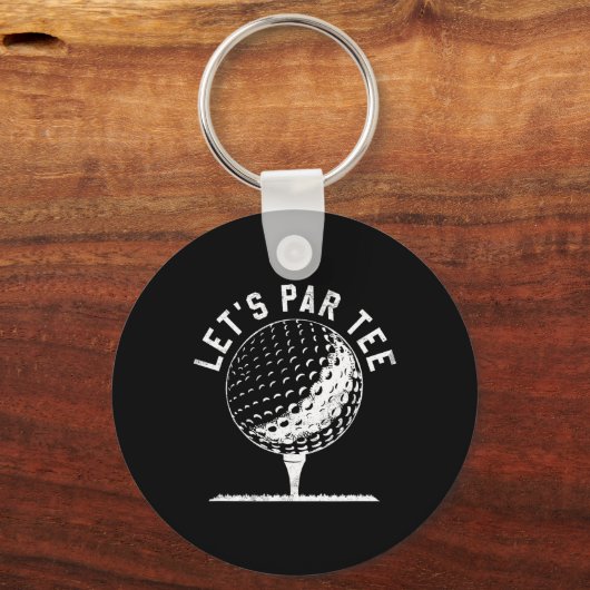 Lets Par Tee Shirt Funny Golf Player Gift  キーホルダー (正面)