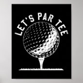 Lets Par Tee Shirt Funny Golf Player Gift  ポスター (正面)