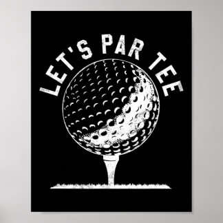 Lets Par Tee Shirt Funny Golf Player Gift  ポスター