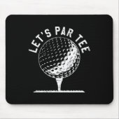 Lets Par Tee Shirt Funny Golf Player Gift  マウスパッド (正面)