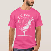 Lets Par Tee Shirt Funny Golf Player 	 Gift Tシャツ (正面)