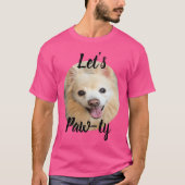 Let's Paw-ty カスタム Dog Photo Tシャツ (正面)
