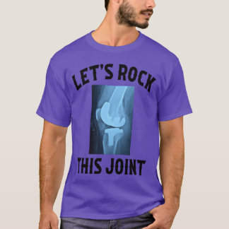 LetS Rockhis Joint Knee Replacement Surgery family Tシャツ