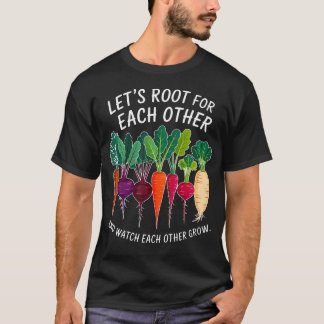 Lets Root For Each Other Cute Garden Vegetable Gar Tシャツ