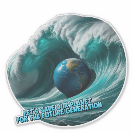 let's save our planet for the future generation シール (正面)