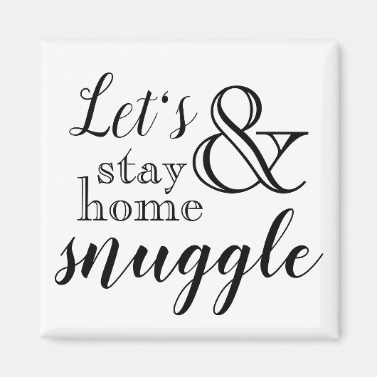 Let's Stay Home & Snuggle Magnet マグネット (正面)