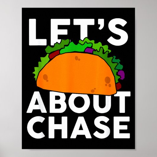 Lets Taco About Chase Name Shirt Taco Gift  ポスター (正面)