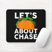 Lets Taco About Chase Name Shirt Taco Gift  マウスパッド (マウス)