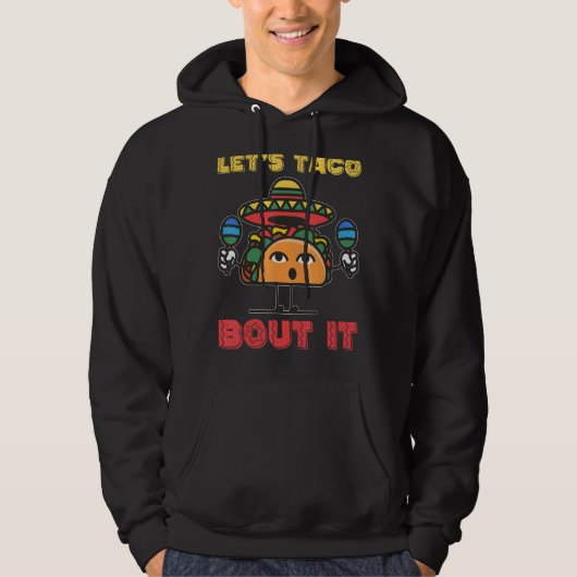 Let's Taco About It Cinco De Mayo Fiestaパーティーメシ パーカ (正面)