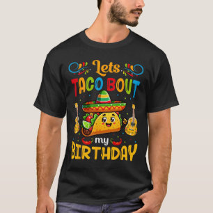 Let's Taco About My誕生日タコ誕生日タコロ Tシャツ