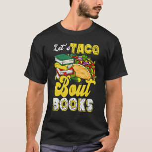 Let's Taco 'Books Book Cinco de Mayo Bookish Tシャツ