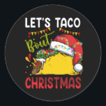 Let's Taco Bour Christmas Santa Hat Taco おもしろい Lov ラウンドシール<br><div class="desc">踊りスケルトンカウボーイレッツゴーズウェスタンハロウィーン</div>