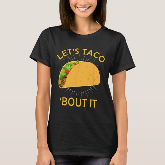 Let's Taco Bour It Shirt - Taco Cinco de Mayo Tee Tシャツ (正面)