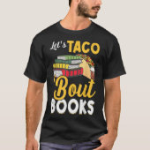 Let's Taco 'Bout Books  Book Lover Cinco De Mayo B Tシャツ (正面)