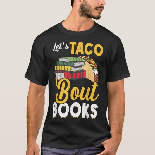 Let's Taco 'Bout Books Book Lover Cinco De Mayo B Tシャツ (正面)