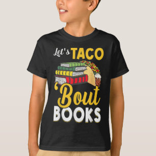 Lets Taco Bout Books Book Lover Cinco De Mayo Book Tシャツ
