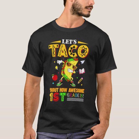 Let's Taco 'bout How Awesome 1st Grade Is Back To Tシャツ (正面)