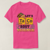 Let's Taco 'Bout Science, Food Pun, Funny Cinco de Tシャツ (デザイン正面)