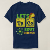 Let's Taco Bout Science Funny Cinco De Mayo  Tシャツ (デザイン正面)