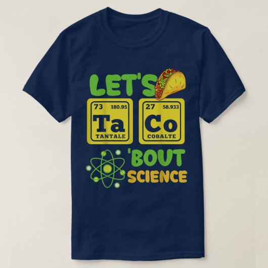 Let's Taco Bout Science Funny Cinco De Mayo  Tシャツ (デザイン正面)