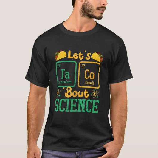Let's Taco Bout Science Funny Science Teacher Tシャツ (正面)