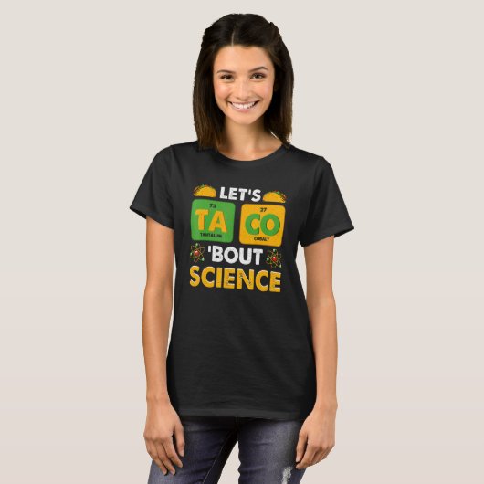 Let's Taco 'Bout Science Pun Science Tシャツ (正面フル)