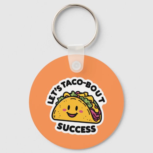 Let's Taco-Bout Success - Cute やる気を起こさせる キーホルダー (正面)