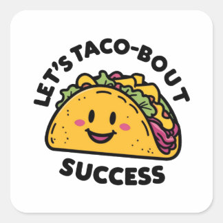 Let's Taco-Bout Success - Cute やる気を起こさせる スクエアシール