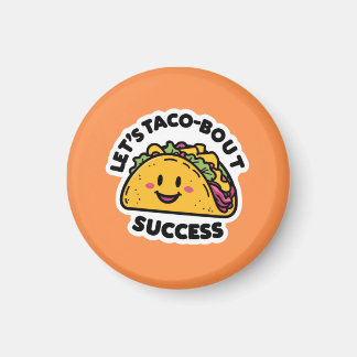 Let's Taco-Bout Success - Cute やる気を起こさせる マグネット