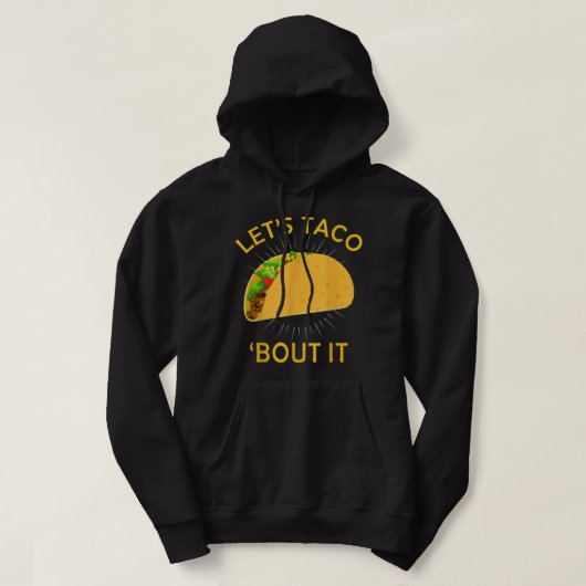 Let's Taco Through It Shirt - Taco Cinco De Mayo パーカ (デザイン正面)