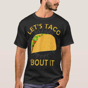 Let's Taco Through It Shirt - Taco Cinco De Mayo Tシャツ