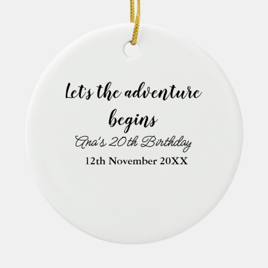 lets the adventure begins 20th birthday add name d セラミックオーナメント (正面)