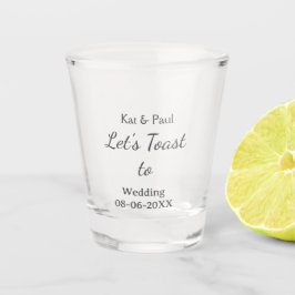 Let's toast to wedding add name date simple couple ショットグラス