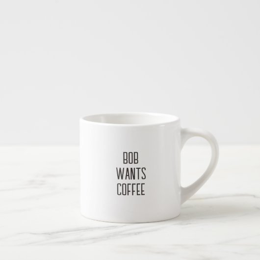 Lettering Bob wants coffee, Text only エスプレッソカップ (右)