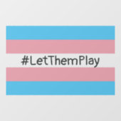 #LetThemPlayトランスジェンダーアスリートトランスフラグ ウィンドウサイン (シート)