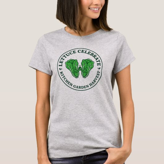 Lettuce Celebrate Funny Kitchen Garden Harvest Tシャツ (正面)