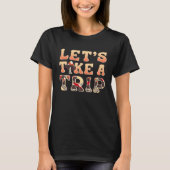 Letu2019s Take A Trip Psychedelic Magic Mushroom F Tシャツ (正面)