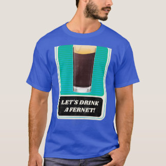 Letx27sファーネットを飲む Tシャツ