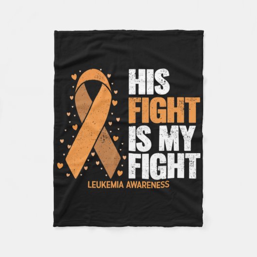 Leukemia Awareness His Fight Is My Fight Leukemia  フリースブランケット (正面)