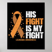 Leukemia Awareness  His Fight is my fight Leukemia ポスター (正面)