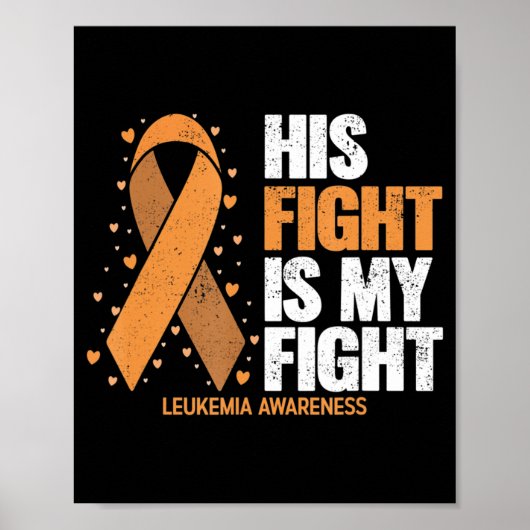 Leukemia Awareness  His Fight is my fight Leukemia ポスター (正面)